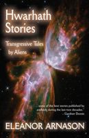 Hwarhath Stories: Transgressive Tales by Aliens 1619760959 Book Cover