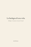 La Sardegna di una volta: 200 Quiz e Curiosità a Caratteri Grandi (Italian Edition) B0HKL69FKZ Book Cover