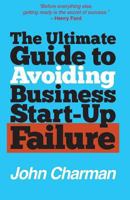 The Ultimate Guide to Avoiding Business Start-up Failure 1484148479 Book Cover