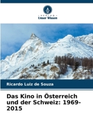 Das Kino in Österreich und der Schweiz: 1969-2015 (German Edition) 620833960X Book Cover