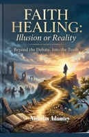 Faith Healing B0H6R98B9X Book Cover