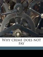 Why Crime Does Not Pay 1016131410 Book Cover