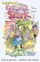 The Adventures of Cecilia Spark: Dragon's Star 1480098612 Book Cover