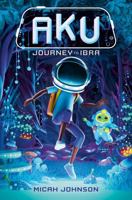 Aku: Journey to Ibra 059381178X Book Cover