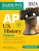 AP U.S. History Premium, 2024: 5 Practice Tests + Comprehensive Review + Online Practice 1506288081 Book Cover