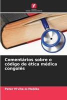 Comentários sobre o código de ética médica congolês 6204172425 Book Cover