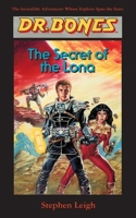 The Secret of the Lona (Dr. Bones, #1) 044115672X Book Cover