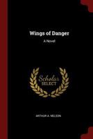 Wings of Danger 1021331783 Book Cover