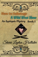 How to Sabotage a Wild West Show 1963661028 Book Cover