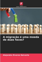 A migração é uma moeda de duas faces? (Portuguese Edition) 6208989205 Book Cover