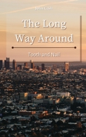 The Long Way Around: Tooth and Nail 1801934746 Book Cover