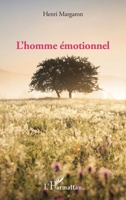 L'homme émotionnel (French Edition) 2336007274 Book Cover