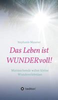 Das Leben ist WUNDERvoll! 3746972701 Book Cover