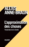 L'approximation des choses 2720215619 Book Cover