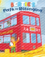 Bertie's Path to Belonging (The Toy Library) 1923454110 Book Cover