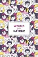 Would You Rather B092CBMKDW Book Cover