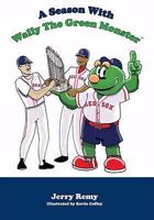 A Season With Wally the Green Monster 1934878073 Book Cover