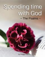 Spending time with God: The Psalms (Volume 4) 1974537196 Book Cover