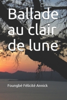 Ballade au clair de lune B07D57ZRF6 Book Cover