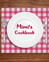 Mimi's Cookbook: Personalized Blank Cookbook and Custom Recipe book Journal to Write in Cute Gift for Women Mom Wife Keepsake Gift Page 120 167853157X Book Cover