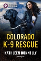 Colorado K-9 Rescue 133547160X Book Cover