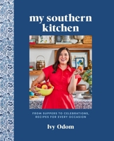 My Southern Kitchen: From Suppers to Celebrations, Recipes for Every Occasion 1419778552 Book Cover