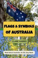 Flags and Symbols of Australia: Read about Australia: An ESL Easy Read 1922191892 Book Cover