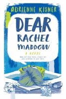 Dear Rachel Maddow: A Novel 1250308836 Book Cover