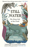 Still Water: The Deep Life of the Pond 1784162426 Book Cover