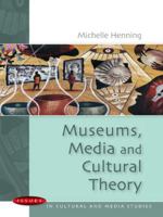 Museums, Media and Cultural Theory (Issues in Cultural & Media Studies) 0335214193 Book Cover