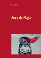 Aura de Mujer (Spanish Edition) 8413268184 Book Cover