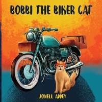 Bobbi The Biker Cat 3945837359 Book Cover