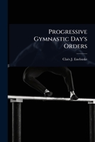 Progressive Gymnastic Day's Orders 1024921107 Book Cover