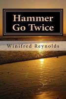 Hammer Go Twice 1718635982 Book Cover