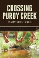 Crossing Purdy Creek 1490862102 Book Cover