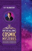 Revealing Cosmic Mysteries: Unpublished Conversations 1639940421 Book Cover