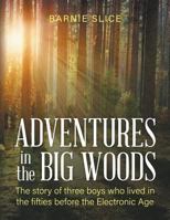 Adventures in the Big Woods 1641514728 Book Cover