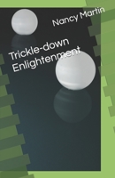 Trickle-down Enlightenment B0BVPKSHSP Book Cover