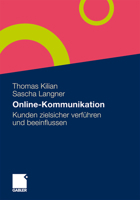 Online-Kommunikation: Kunden Zielsicher Verfuhren Und Beeinflussen 3834919497 Book Cover