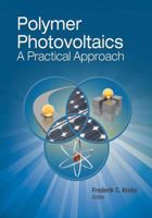 Polymer Photovoltaics: A Practical Approach 0819467812 Book Cover