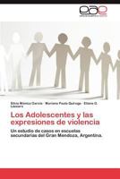 Los Adolescentes y Las Expresiones de Violencia 3847357107 Book Cover
