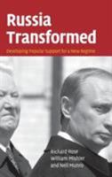 Russia Transformed: Developing Popular Support for a New Regime 0521871751 Book Cover