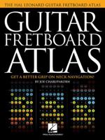Guitar Fretboard Atlas: Get a Better Grip on Neck Navigation! 1480367044 Book Cover