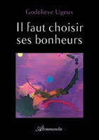 Il faut choisir ses bonheurs 9524211327 Book Cover