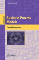 Business Process Models: Change Management 3642386032 Book Cover