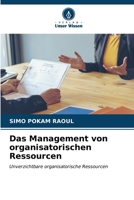 Das Management von organisatorischen Ressourcen 6206988880 Book Cover
