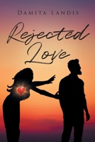 Rejected Love B0FXJG2BT4 Book Cover