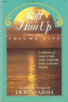 Lift Him Up - Volume 5 0005084636 Book Cover