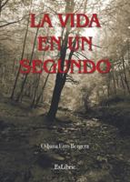 La vida en un segundo (Spanish Edition) B0FN4J19RL Book Cover