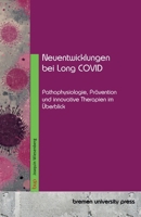 Neuentwicklungen bei Long COVID: Pathophysiologie, Prävention und innovative Therapien im Überblick (German Edition) 3691733565 Book Cover